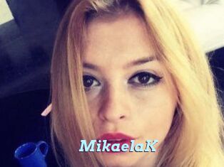 MikaelaK