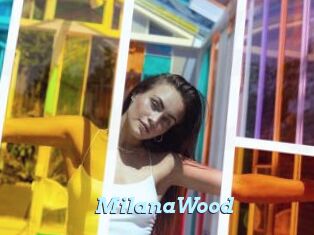 MilanaWood