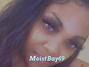 MoistBay69