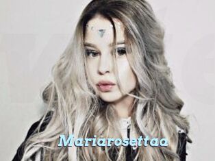 Mariarosettaa