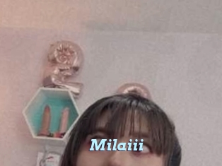 Milaiii