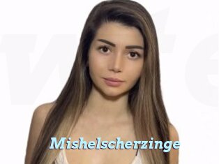 Mishelscherzinge