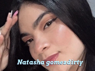 Natasha_gomezdirty