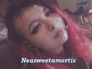 Neasweetamortis