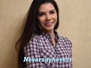 Neversayneverr
