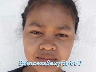 PrincessSexyfitforU
