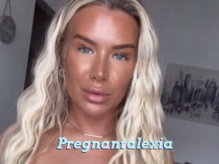 Pregnantalexia