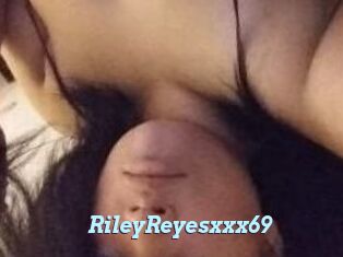 RileyReyesxxx69