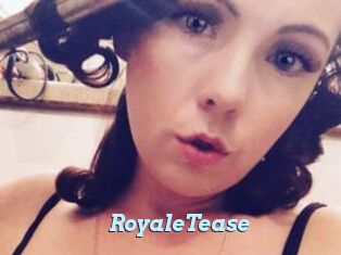 RoyaleTease