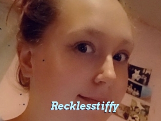 Recklesstiffy