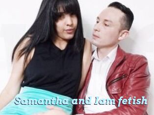 Samantha_and_Iam_fetish