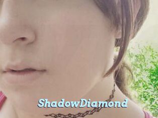 ShadowDiamond