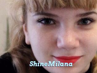 ShineMilana
