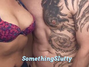 SomethingSIutty