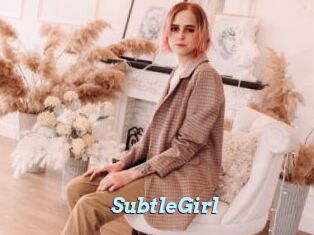 SubtleGirl