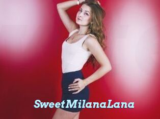 SweetMilanaLana