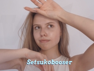 Setsukobooser
