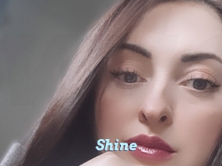 Shine
