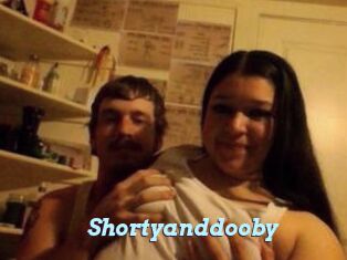 Shortyanddooby