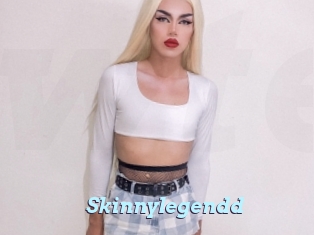 Skinnylegendd