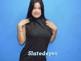 Slatedeyes