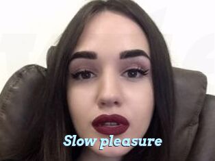 Slow_pleasure