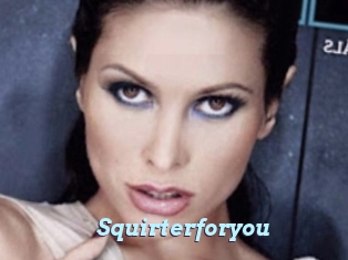 Squirterforyou