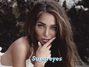 Supereyes