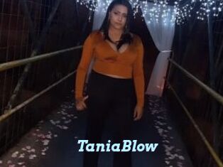 TaniaBlow