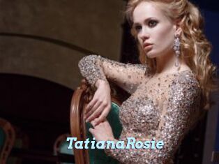 TatianaRosie