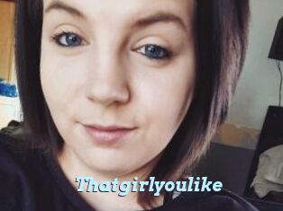 Thatgirlyoulike