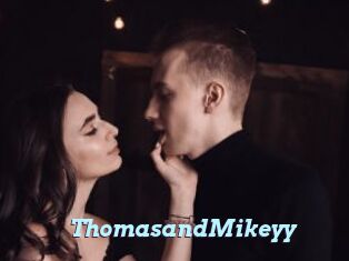 ThomasandMikeyy