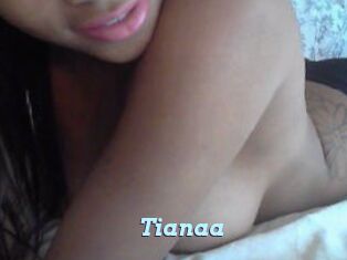 Tianaa