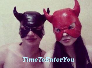 TimeToEnterYou