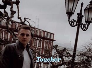 Toucher