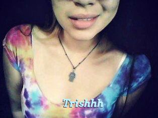 Trishhh
