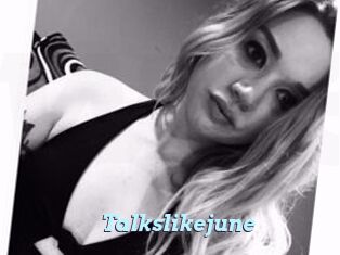 Talkslikejune