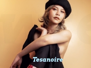 Tesanoire