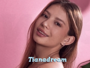 Tianadream
