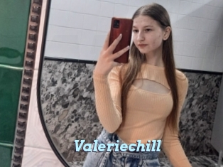 Valeriechill