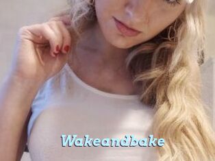 Wakeandbake