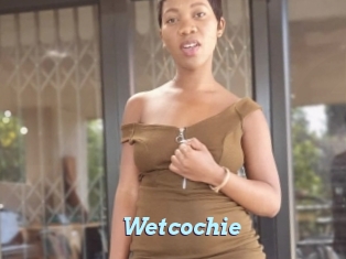 Wetcochie
