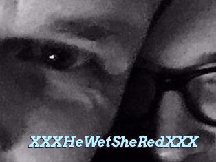 XXX_HeWet_SheRed_XXX