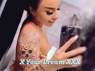 X_Your_Dream_XXX