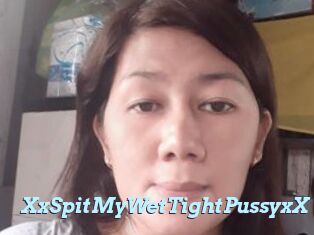 XxSpitMyWetTightPussyxX