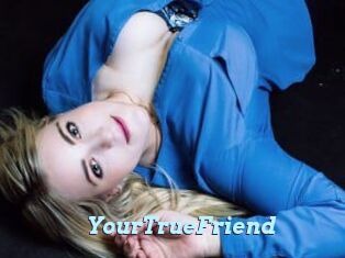YourTrueFriend