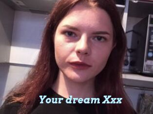 Your_dream_Xxx