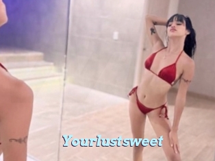 Yourlustsweet